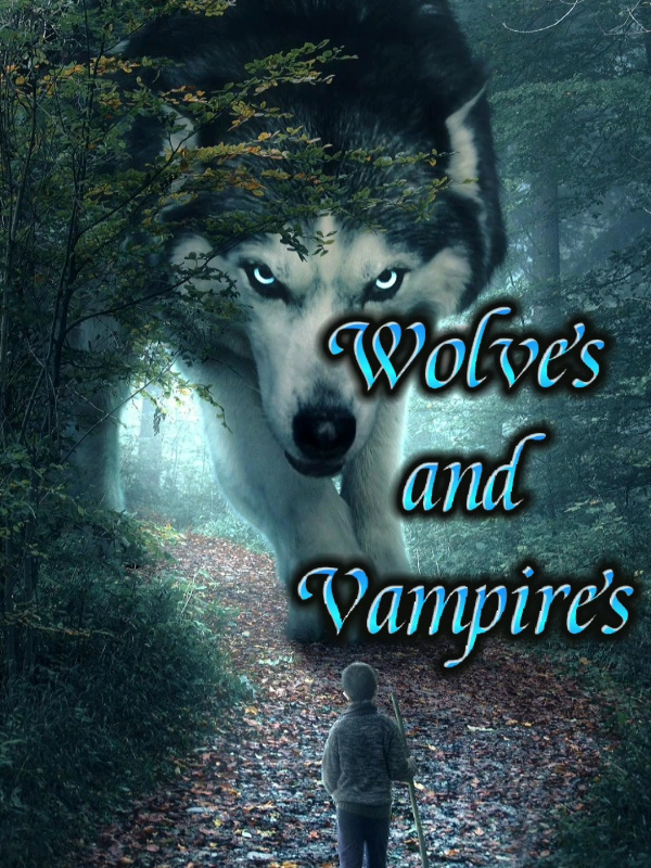 Wolves and Vampires