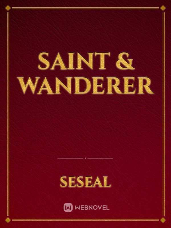 Saint & Wanderer